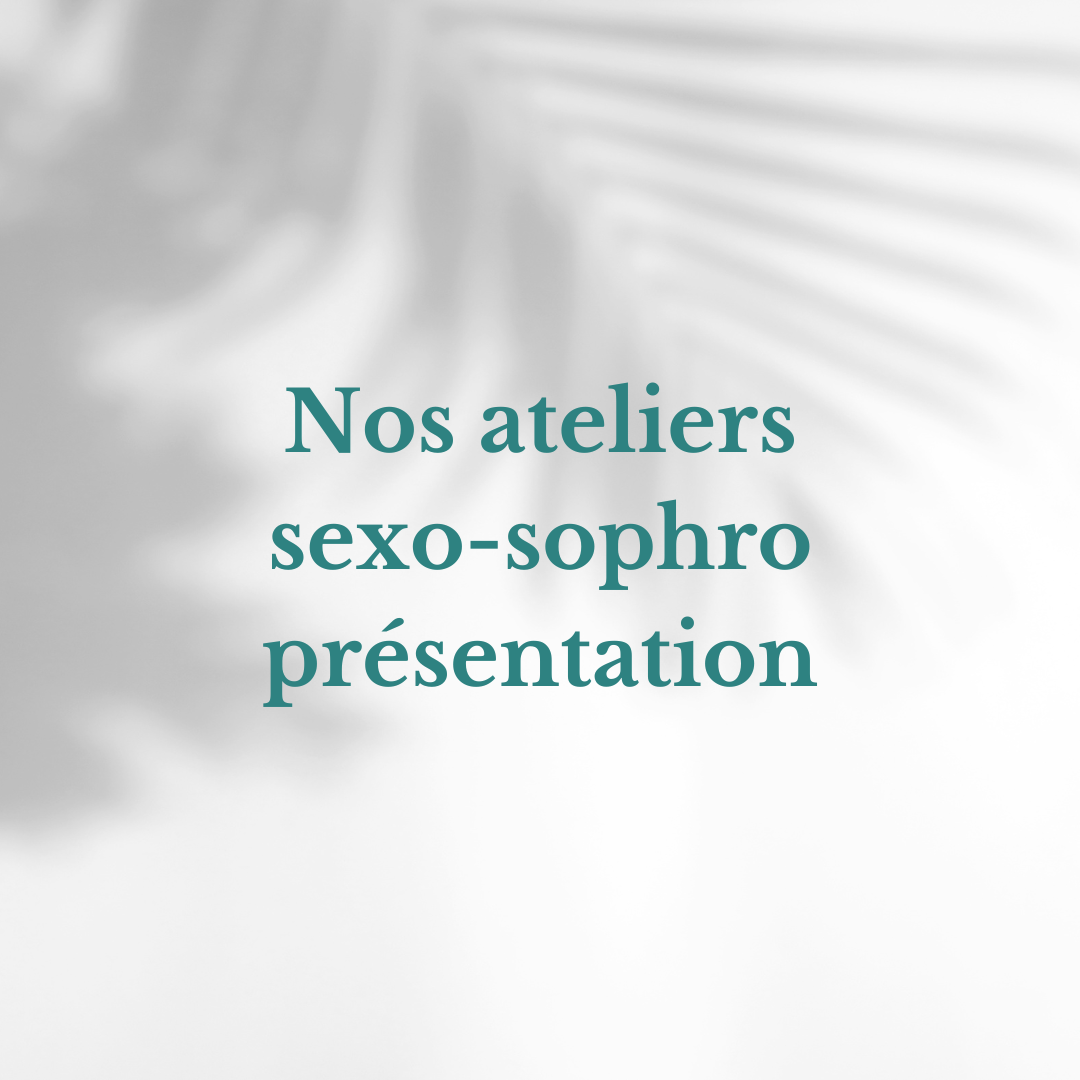 nos ateliers sexo-sophro présentation